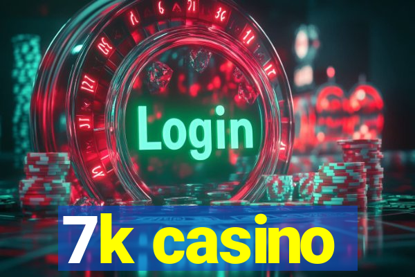 7k casino